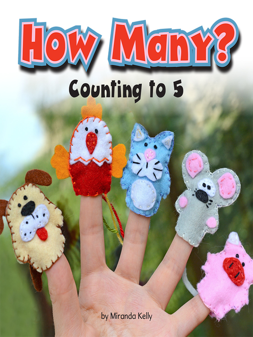 Title details for How Many? Counting To Five by Miranda Kelly - Available